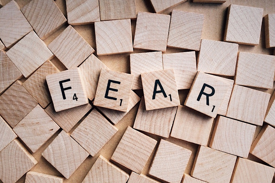 Fear…